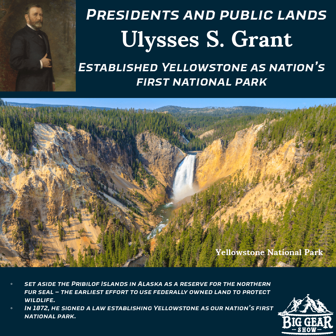 The Complicated History of Presidents and Public Lands - Grant